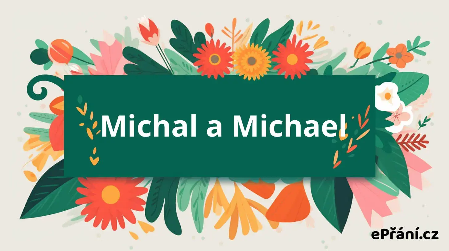 Přání k svátku pro Michala a Michaela
